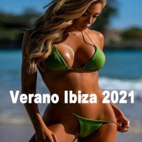 VA - Verano Ibiza 2021 (Viaja a Los Sonidos De Ibiza Con La Siguiente Compilacion) (2021)