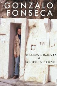 Gonzalo Fonseca Membra Disjecta A Life In Stone (0000) [720p] [WEBRip] <span style=color:#39a8bb>[YTS]</span>