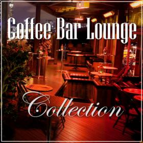 VA - Coffee Bar Lounge [Vol 01-25] (2017-2021) MP3