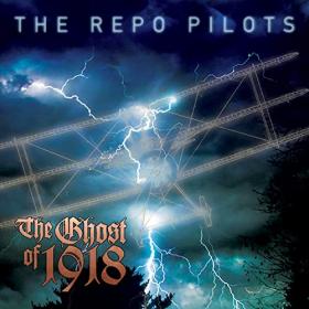 The Repo Pilots - 2021 - The Ghost Of 1918