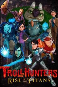 Trollhunters Rise of the Titans 2021 1080p WEBrip x264 E-AC-3-FooKaS