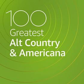 VA - 100 Greatest Alt Country & Americana (2021) Mp3 320kbps [PMEDIA] ⭐️