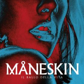 Maneskin - Il ballo della vita (2018) MP3
