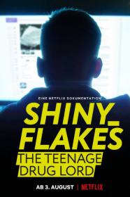 Shiny_Flakes The Teenage Drug Lord (2021) [720p] [WEBRip] <span style=color:#39a8bb>[YTS]</span>