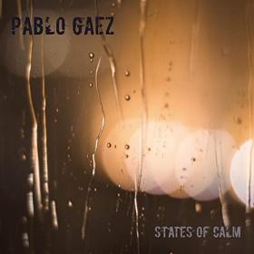 Pablo Gaez - 2021 - States Of Calm