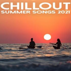 VA - Chillout Summer Songs 2021 (2021)