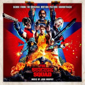 The Suicide Squad (Score from the Original Motion Picture Soundtrack) [by John Murphy]  2021