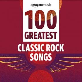 VA - 100 Greatest Classic Rock Songs (2021) Mp3 320kbps [PMEDIA] ⭐️