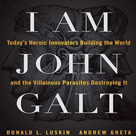 Donald Luskin, Andrew Greta - 2020 - I Am John Galt (Business)