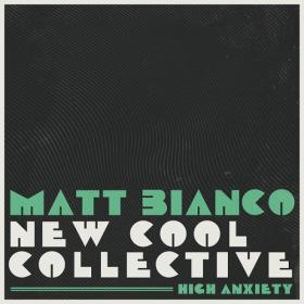 Matt Bianco & New Cool Collective - High Anxiety - 2020 (Jazz) [Qobuz 24-48]