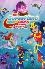 DC Super Hero Girls Legends Of Atlantis (2018) [1080p] [WEBRip] [5.1] <span style=color:#39a8bb>[YTS]</span>