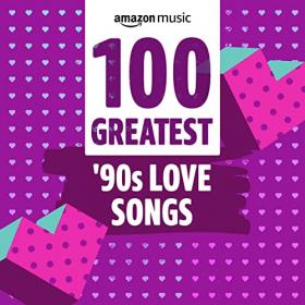 VA - 100 Greatest '90's Love Songs (2021) Mp3 320kbps [PMEDIA] ⭐️