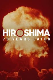 Hiroshima and Nagasaki 75 Years Later 2020 1080p AMZN WEB<span style=color:#39a8bb>-DL</span>