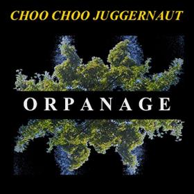 Choo Choo Juggernaut - 2021 - Orpanage