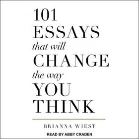 Brianna Wiest - 2018 - 101 Essays That Will Change the Way You Think (Health)