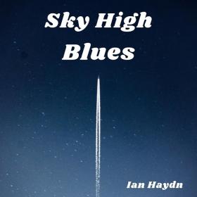 Ian Haydn - Sky High Blues (2021)