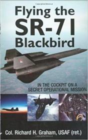 Flying the SR-71 Blackbird - In the Cockpit on a Secret Operational Mission