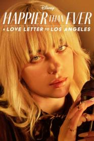 Happier Than Ever A Love Letter to Los Angeles 2021 1080p DSNP WEBRip 1400MB DD 5.1 x264<span style=color:#39a8bb>-GalaxyRG[TGx]</span>
