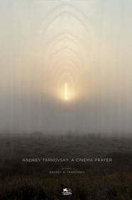 Andrey Tarkovsky  A Cinema Prayer (2019) [1080p] [BluRay] [5.1] <span style=color:#39a8bb>[YTS]</span>