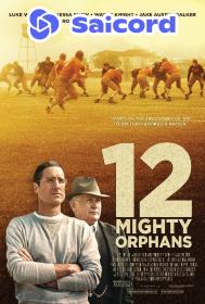 12 Mighty Orphans (2021) [Hindi Dub] 1080p WEB-DLRip Saicord