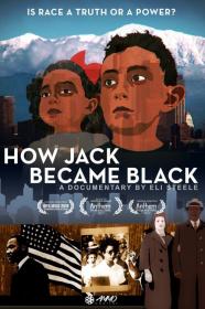 How Jack Became Black (2018) [720p] [WEBRip] <span style=color:#39a8bb>[YTS]</span>