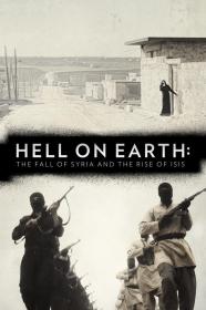 Hell On Earth The Fall Of Syria And The Rise Of ISIS (2017) [720p] [WEBRip] <span style=color:#39a8bb>[YTS]</span>