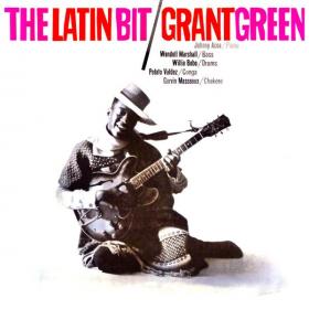 Grant Green - The Latin Bit! (Remastered) (2021) [24Bit-96kHz]FLAC [PMEDIA] ⭐️