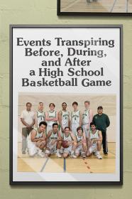 Events Transpiring Before During and After a High School Basketball Game 2021 1080p WEB-DL DD 5.1 H.264<span style=color:#39a8bb>-EVO</span>
