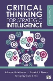 Critical Thinking for Strategic Intelligence, 3rd Edition