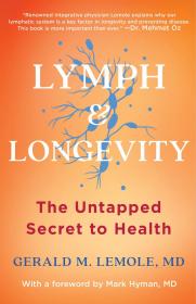 Lymph & Longevity - The Untapped Secret to Health
