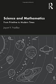 Science and Mathematics - From Primitive to Modern Times