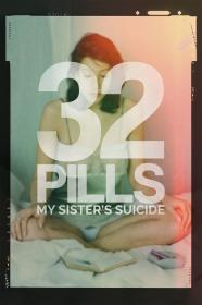 32 Pills My Sisters Suicide (2017) [1080p] [WEBRip] <span style=color:#39a8bb>[YTS]</span>