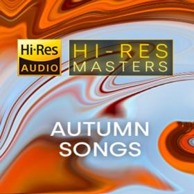 Various Artists - Hi-Res Masters Autumn Songs (2021) FLAC [PMEDIA] ⭐️