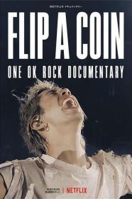 Flip A Coin -ONE OK ROCK Documentary- (2021) [1080p] [WEBRip] [5.1] <span style=color:#39a8bb>[YTS]</span>
