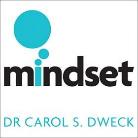 Dr Carol Dweck - 2019 - Mindset - Updated Edition (Health)
