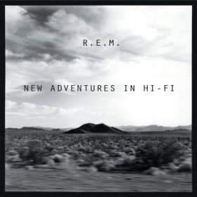 R E M  - New Adventures In Hi-Fi (Remastered) (2021) [24 Bit Hi-Res] FLAC [PMEDIA] ⭐️
