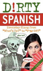 Dirty Spanish, 3rd Edition
