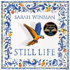 Sarah Winman - 2021 - Still Life (Fiction)
