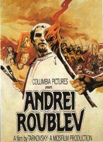 Andrei Rublev (1966) [Anatoliy Solonitsyn] 1080p BluRay H264 DolbyD 5.1 + nickarad