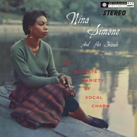 (2021) Nina Simone - Nina Simone And Her Friends (2021 - Stereo Remaster) [FLAC]