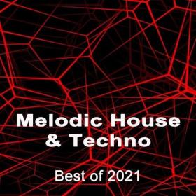 Various Artists - Melodic House & Techno - Best of 2021 (2021) Mp3 320kbps [PMEDIA] ⭐️
