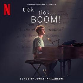 The Cast of Netflix's Film tick, tick    BOOM! - tick, tick    BOOM! (Soundtrack from the Netflix Film) (2021) Mp3 320kbps [PMEDIA] ⭐️