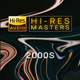 VA - Hi-Res Masters - 2000's (FLAC Songs) [PMEDIA] ⭐️