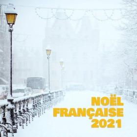 VA  Noël Française 2021 (MP3-320Kbps] 2021