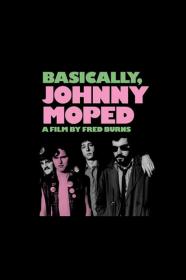 Basically Johnny Moped (2013) [1080p] [WEBRip] <span style=color:#39a8bb>[YTS]</span>