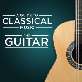Various Artists - A Guide to Classical Music The Guitar (2021) Mp3 320kbps [PMEDIA] ⭐️
