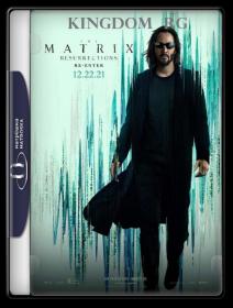 The Matrix Resurrections 2021 1080p WEB-Rip H264 AC3 5-1 KINGDOM-RG