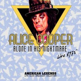 Alice Cooper - Alone In His Nightmare_ Alice Cooper Live Radio (2021) Mp3 320kbps [PMEDIA] ⭐️