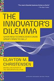 The Innovator's Dilemma - Clayton Christensen [AhLaN]
