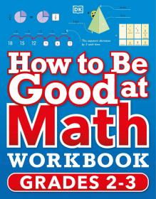 How to Be Good at Math Workbook - Grades 2-3
